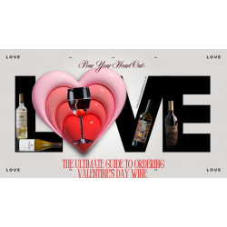 Pour Your Heart Out: The Ultimate Guide to Ordering Valentine’s Day Wine